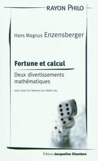 Fortune et calcul : deux divertissements mathématiques : essai