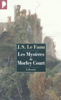 Les mystères de Morley Court : une chronique de la vieille cité de Dublin