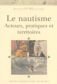 Le nautisme : acteurs, pratiques, territoires