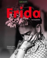 Frida : portrait intime d'une icône