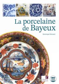 La porcelaine de Bayeux