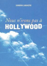 Nous n'irons pas à Hollywood