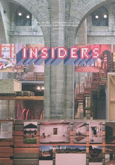 Insiders : pratiques, usages, savoir-faire = experience, practices, know-how