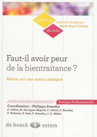 Faut-il avoir peur de la bientraitance ? : retour sur une notion ambiguë