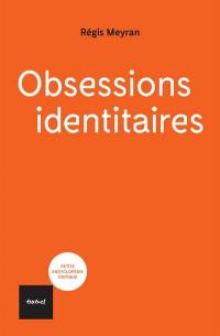 Obsessions identitaires