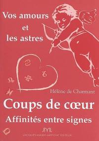 Coups de coeur : affinités entre signes : vos amours et les astres