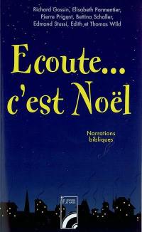 Ecoute... c'est Noël : essais de narrations bibliques