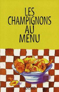 Les champignons au menu