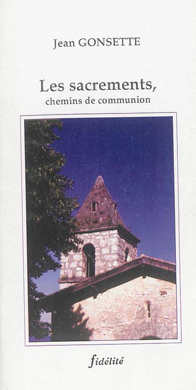 Les sacrements : chemins de communion