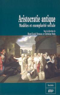 Aristocratie antique : modèles et exemplarité sociale