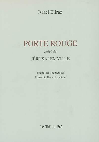 Porte rouge. Jérusalemville