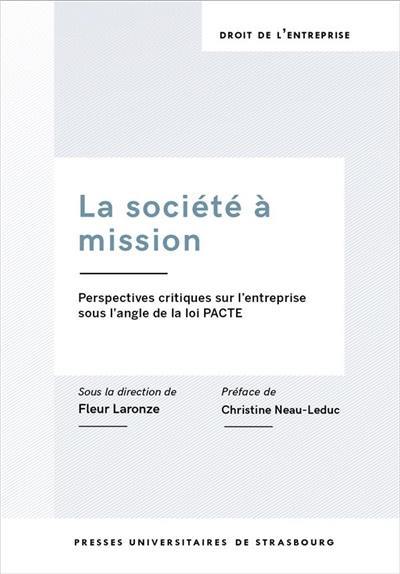 La société à mission : perspectives critiques sur l'entreprise sous l'angle de la loi Pacte