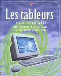 Les tableurs : pour débutants : avec Microsoft Excel 2000 ou Microsoft Office 2000