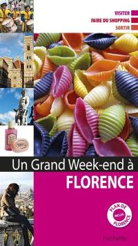 Un grand week-end à Florence : visiter, faire du shopping, sortir