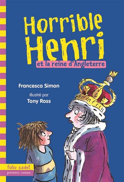 Horrible Henri. Vol. 13. Horrible Henri et la reine d'Angleterre