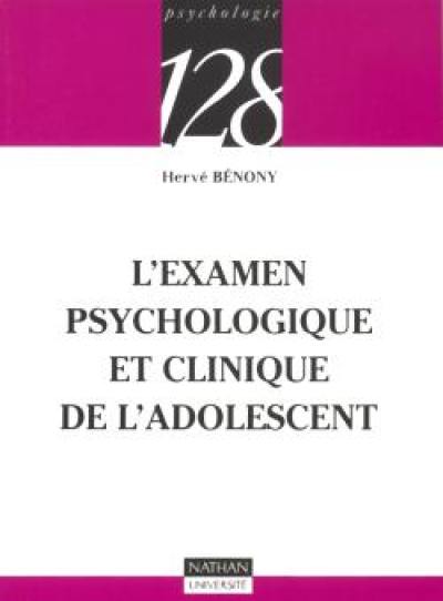 L'examen psychologique et clinique de l'adolescent