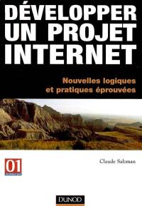 Développer un projet Internet : nouvelles logiques et pratiques éprouvées