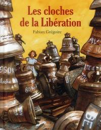 Les cloches de la Libération