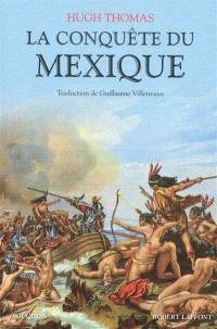 La conquête du Mexique