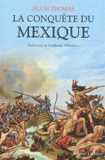 La conquête du Mexique