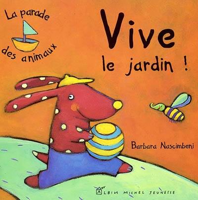 Vive le jardin !