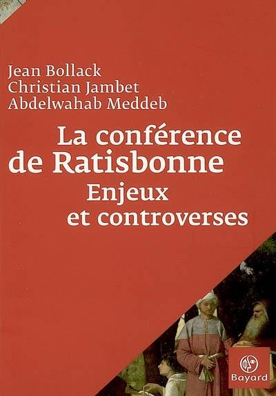 La conférence de Ratisbonne : enjeux et controverses