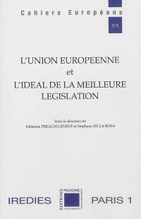 L'Union européenne et l'idéal de la meilleure législation