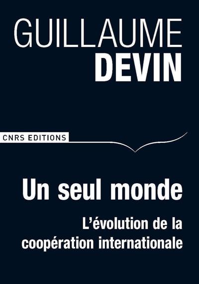 Un seul monde : l'évolution de la coopération internationale