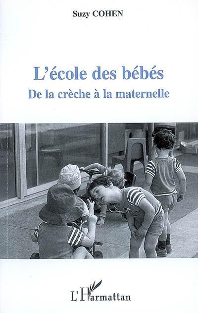 L'école des bébés : de la crèche à la maternelle