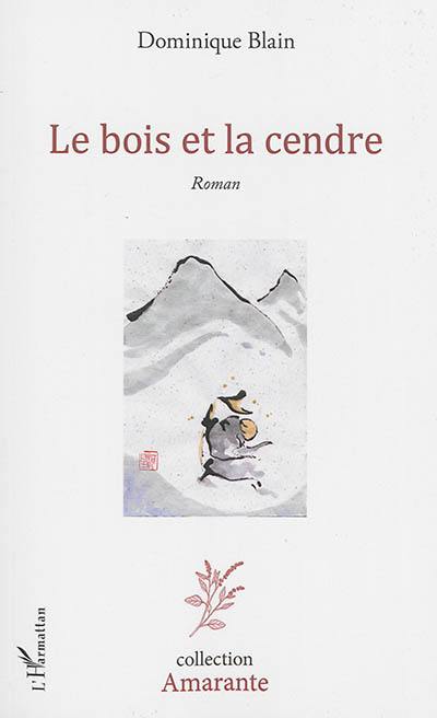 Le bois et la cendre