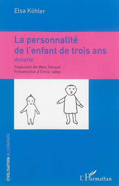 La personnalité de l'enfant de trois ans : Annette