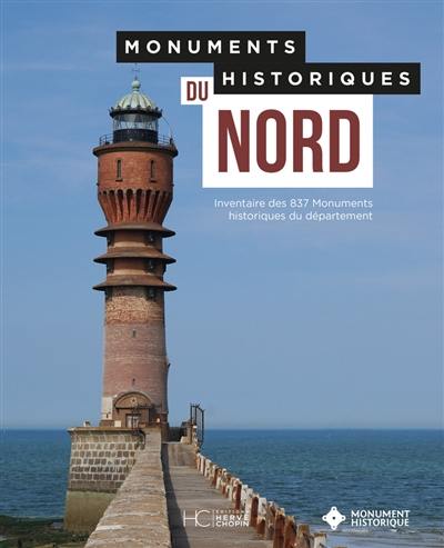 Monuments historiques du Nord : inventaire des 837 monuments historiques du département