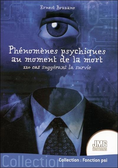 Phénomènes psychiques au moment de la mort : 110 cas suggérant la survie