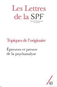 Lettres de la Société de psychanalyse freudienne (Les), n° 48. Topiques de l'originaire