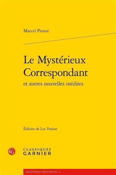 Le mystérieux correspondant : et autres nouvelles inédites