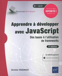 Apprendre à développer avec JavaScript : des bases à l'utilisation de frameworks