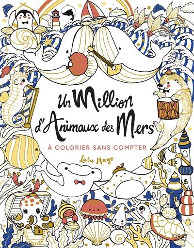 Un million d'animaux des mers : à colorier sans compter