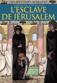 Les mystères romains. Vol. 13. L'esclave de Jérusalem