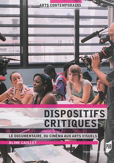 Dispositifs critiques : le documentaire, du cinéma aux arts visuels