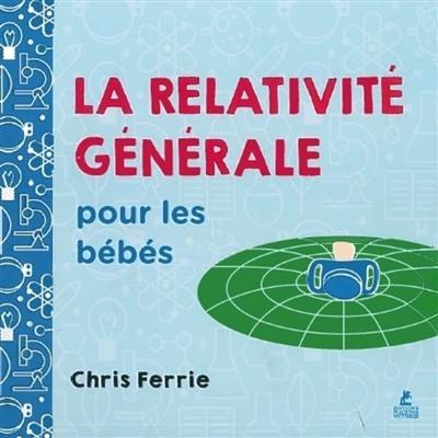 La relativité générale pour les bébés