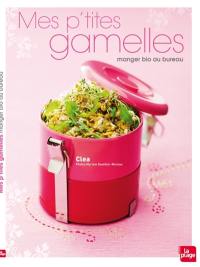 Mes p'tites gamelles : manger bio au bureau