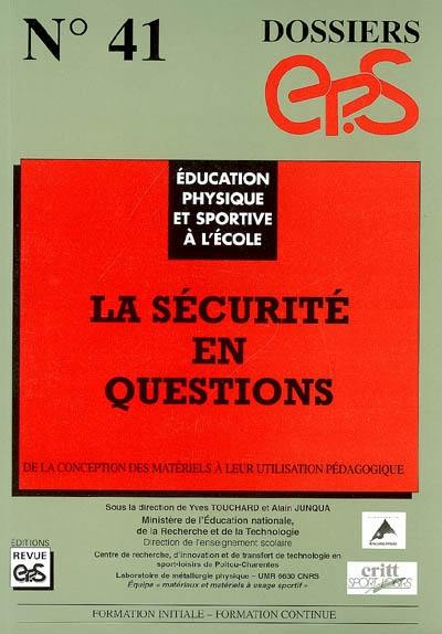 La sécurité en questions : de la conception des matériels à leur utilisation pédagogique