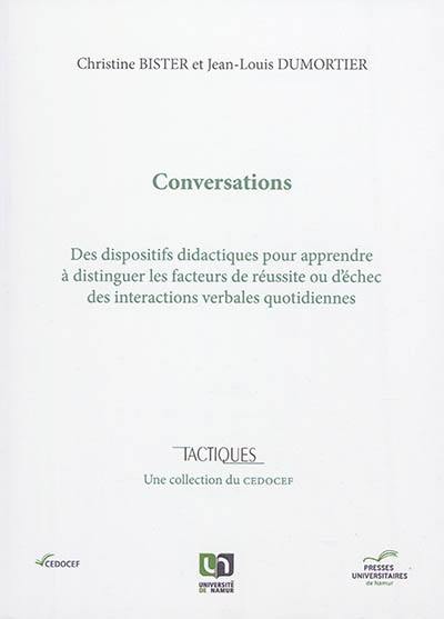 Conversations : des dispositifs didactiques pour apprendre à distinguer les facteurs de réussite ou d'échec des interactions verbales quotidiennes