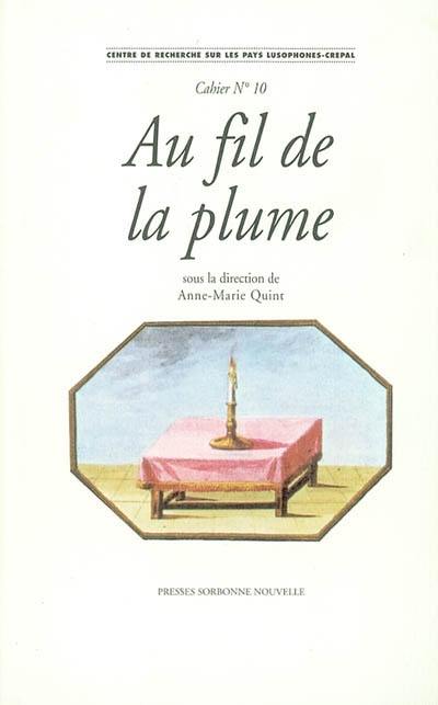 Au fil de la plume : l'épistolaire dans le monde lusophone