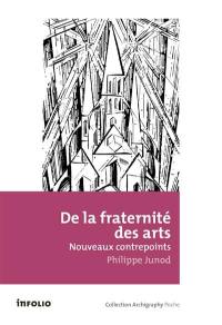 De la fraternité des arts : nouveaux contrepoints