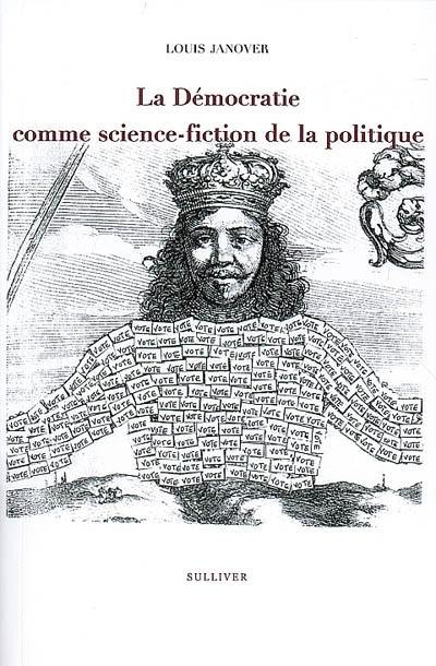 La démocratie comme science-fiction de la politique. Le manteau du prince