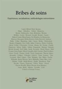 Bribes de soins : expériences, socialisations, méthodologies universitaires