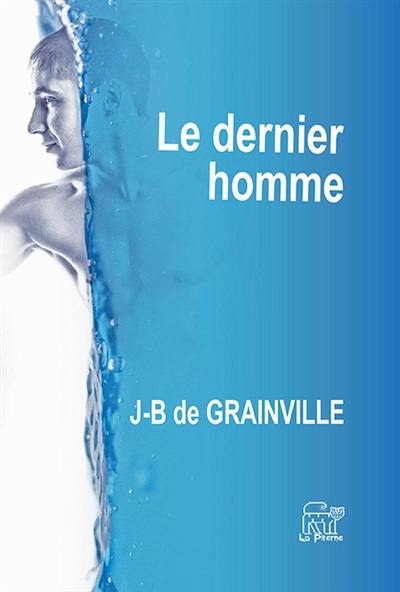 Le dernier homme : an XIV-1805