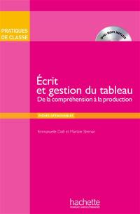 Ecrit et gestion du tableau : de la compréhension à la production