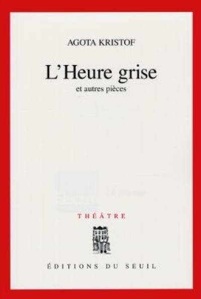 L'heure grise et autres pièces